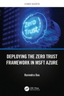 Cover: Deploying the Zero Trust Framework in MSFT Azure - CRC Press