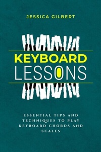 Abbildung von: Keyboard Lessons - Jessica Gilbert