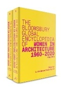 Cover: The Bloomsbury Global Encyclopedia of Women in Architecture 1960-2020 - Bloomsbury Visual Arts