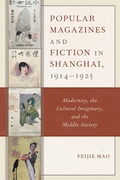 Cover: Popular Magazines and Fiction in Shanghai, 1914-1925 - Lexington Books