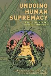 Enlarge image Cover: Undoing Human Supremacy - Rowman & Littlefield Publishers