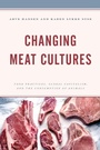 Cover: Changing Meat Cultures - Rowman & Littlefield Publishers