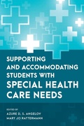Cover: Supporting and Accommodating Students with Special Health Care Needs - Rowman & Littlefield Publishers