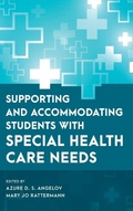 Cover: Supporting and Accommodating Students with Special Health Care Needs - Rowman & Littlefield Publishers