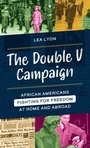Cover: The Double V Campaign - Rowman & Littlefield Publishers