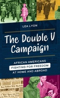 Cover: The Double V Campaign - Rowman & Littlefield Publishers