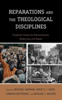 Cover: Reparations and the Theological Disciplines - Lexington Books