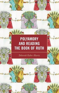 Enlarge image Cover: Polyamory and Reading the Book of Ruth - Lexington Books