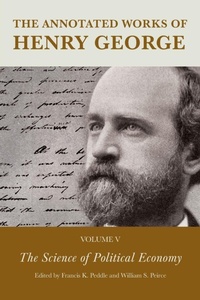 Enlarge image Cover: The Annotated Works of Henry George - Fairleigh Dickinson University Press