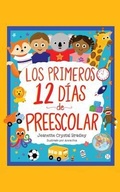 Cover: Los Primeros 12 d&iacute;as de Preescolar - Jeanette Crystal Bradley