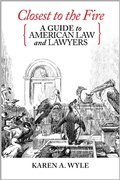 Abbildung von: Closest to the Fire: A Guide to American Law and Lawyers - Oblique Angles Press