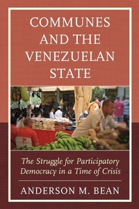 Enlarge image Cover: Communes and the Venezuelan State - Lexington Books