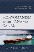 Cover: Ecowomanism at the Panama Canal - Lexington Books