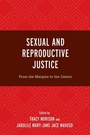 Cover: Sexual and Reproductive Justice - Lexington Books