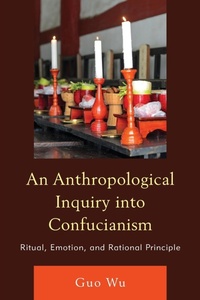 Abbildung von: An Anthropological Inquiry into Confucianism - Lexington Books