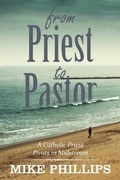 Cover: From Priest to Pastor - Distributed By Ingram Spark