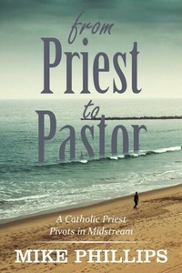 Enlarge image Cover: From Priest to Pastor - Distributed By Ingram Spark