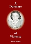 Cover: A Daymare of Violence - Grosvenor House Publishing Ltd