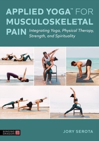 Abbildung von: Applied Yoga (TM) for Musculoskeletal Pain - Singing Dragon