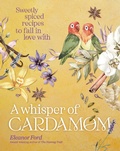 Cover: A Whisper of Cardamom - Murdoch Books