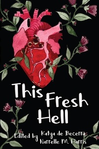Enlarge image Cover: This Fresh Hell - Clan Destine Press