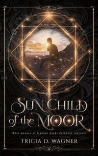 Enlarge image Cover: Sun Child of the Moor - Lyridae Books