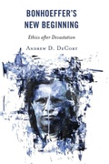 Cover: Bonhoeffer's New Beginning - Lexington Books/Fortress Academic
