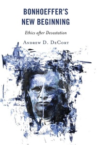 Enlarge image Cover: Bonhoeffer's New Beginning - Lexington Books/Fortress Academic
