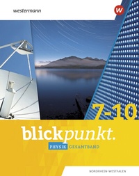 Abbildung von: Blickpunkt Physik - Ausgabe 2020 für Nordrhein-Westfalen - Westermann Schulbuchverlag