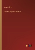 Cover: Life Amongst the Modocs - Outlook Verlag