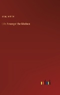 Cover: Life Amongst the Modocs - Outlook Verlag