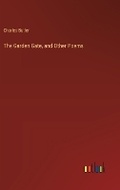 Cover: The Garden Gate, and Other Poems - Outlook Verlag