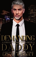 Cover: Demanding Daddy (Club Rouge: Louisiana Daddies Series, #3) - Linzi Basset