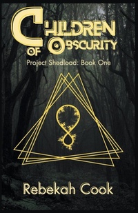 Enlarge image Cover: Children of Obscurity - Rebekah Cook