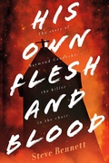 Cover: His Own Flesh and Blood - BOOKBABY