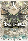 Cover: Monster Guild: The Dark Lord's (No-Good) Comeback! Vol. 6 - Seven Seas Entertainment, LLC