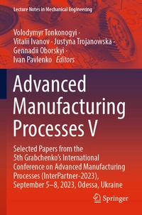 Enlarge image Cover: Advanced Manufacturing Processes V - Springer
