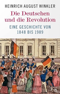 Abbildung von: Die Deutschen und die Revolution - C.H.BECK