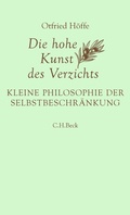 Cover: Die hohe Kunst des Verzichts - C.H.BECK