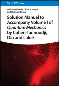 Abbildung von: Solution Manual to Accompany Volume I of Quantum Mechanics by Cohen-Tannoudji, D iu and Laloë - Wiley-VCH