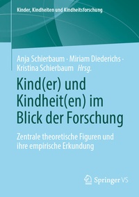 Abbildung von: Kind(er) und Kindheit(en) im Blick der Forschung - Springer VS