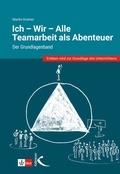 Cover: Ich - Wir - Alle: Teamarbeit als Abenteuer - Kallmeyer