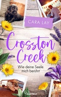 Cover: Crosston Creek - Wie deine Seele mich ber&uuml;hrt - beHEARTBEAT