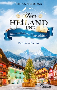 Abbildung von: Herr Heiland und das entführte Christkind - beTHRILLED