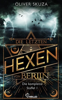 Abbildung von: Die letzten Hexen von Berlin - Sammelband - beTHRILLED