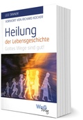 Cover: Heilung der Lebensgeschichte - WeG Verlag