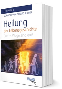 Enlarge image Cover: Heilung der Lebensgeschichte - WeG Verlag