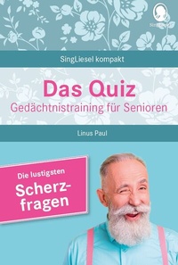 Abbildung von: Heitere Scherzfragen. Das Gedächtnistraining-Quiz für Senioren. Ideal als Beschäftigung, Gedächtnistraining, Aktivierung bei Demenz. - Singliesel