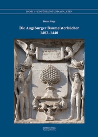 Bild: Die Augsburger Baumeisterbücher 1402 - 1440 - context verlag Augsburg