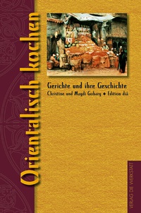 Abbildung von: Orientalisch kochen - ökobuch Verlag
